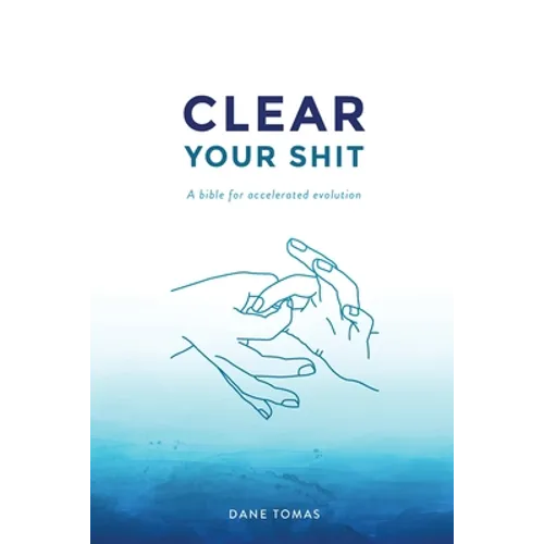 Clear Your Shit - Paperback