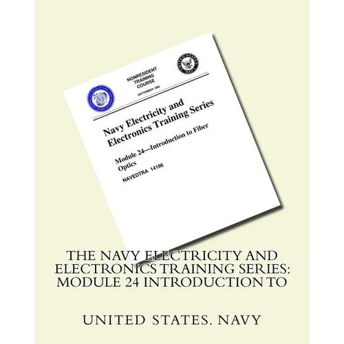 The Navy Electricity and Electronics Training Series: Module 24 Introduction To - Paperback