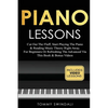 Piano Lessons: Cut Out The Fluff, Start Playing The Piano & Reading Music Theory Right Away. For Beginners Or Refreshing The Advanced Via This Book & - Paperback