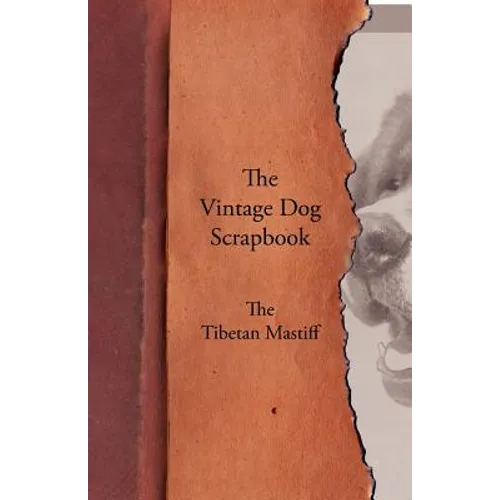 The Vintage Dog Scrapbook - The Tibetan Mastiff - Paperback