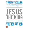 Jesus the King: Understanding the Life and Death of the Son of God - Paperback