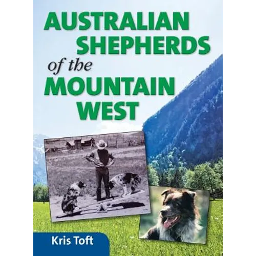 Australian Shepherds of the Mountain West - Hardcover