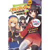Konosuba: An Explosion on This Wonderful World! Bonus Story, Vol. 1 (Light Novel): We Are the Megumin Bandits Volume 1 - Paperback