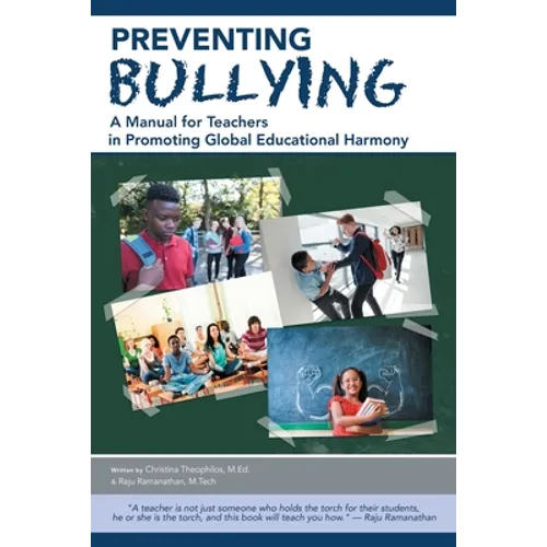 Preventing Bullying: A Manual for Teachers in Promoting Global Educational Harmony - Paperback