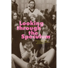 Looking Through the Speculum: Examining the Women's Health Movement - Paperback
