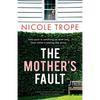 The Mother's Fault: A totally addictive psychological thriller full of twists - Paperback