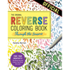The Reverse Coloring Book(tm) Through the Seasons: The Book Has the Colors, You Make the Lines - Paperback
