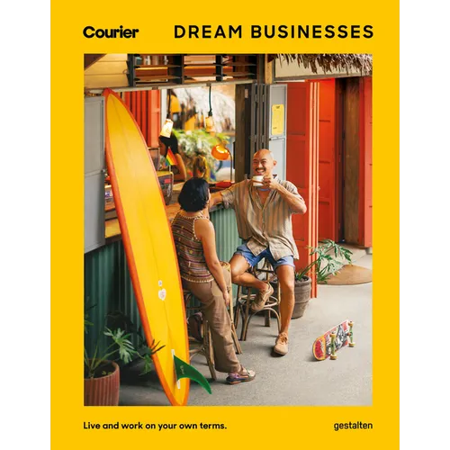 Dream Businesses: Live and Work on Your Own Terms - Hardcover