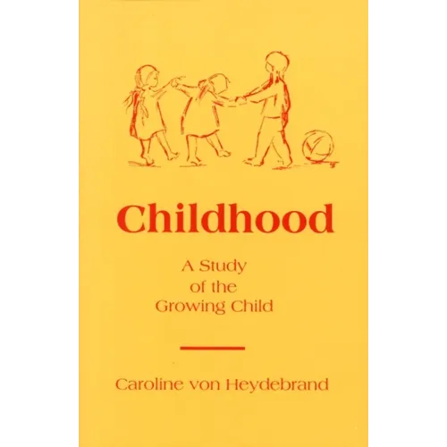 Childhood: A Study of the Growing Child - Paperback