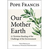Our Mother Earth: A Christian Reading of the Challenge of the Environment - Paperback