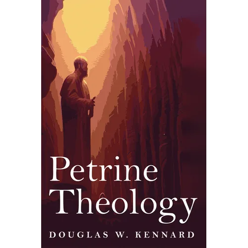 Petrine Theology - Hardcover