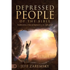 Depressed People of the Bible: Freedom from a Cave of Depression to the Light of Life - Paperback