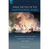 Naval Battles of the Napoleonic Wars: Cape St. Vincent, the Nile, Cadiz, Copenhagen, Trafalgar & Others - Paperback