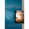 The Art of Practical Spirituality: How to Bring More Passion, Creativity and Balance Into Everyday Life - Paperback