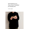 Self Publishing Your Poetry Book: A Handbook for Emerging Poets - Paperback