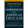 Experiencing the American Dream: How to Invest Your Time, Energy, and Money to Create an Extraordinary Life - Hardcover