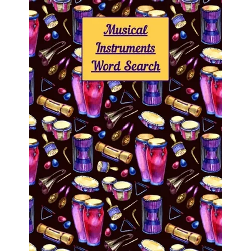 Musical instruments Word Search: Puzzle activity book for musically inclined adults and kids - Paperback