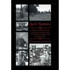 April's Revolution: A Modern Perspective of American Medical Care of Civil War Soldiers and African Slaves - Hardcover