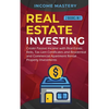 Real Estate investing: 2 books in 1: Create Passive Income with Real Estate, Reits, Tax Lien Certificates and Residential and Commercial Apartment Ren - Paperback
