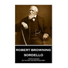Robert Browning - Sordello: "Earth changes, but thy soul and God stand sure" - Paperback