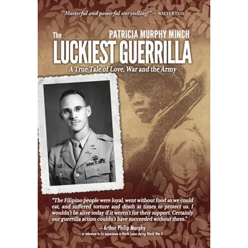 The Luckiest Guerrilla: A True Tale of Love, War and the Army - Hardcover
