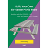 Build Your Own Six-Seater Picnic Table - Paperback