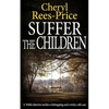 Suffer the Children: A Welsh detective tackles a kidnapping and a tricky cold case - Paperback