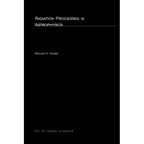 Radiation Processes In Astrophysics - Paperback