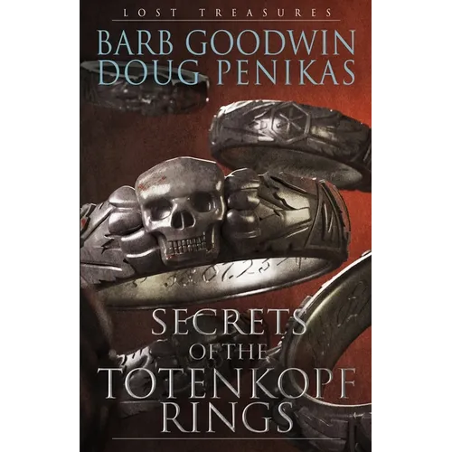 Secrets of the Totenkopf Rings: Lost Treasures - Paperback