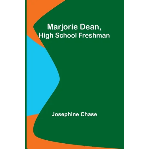Marjorie Dean, High School Freshman - Paperback