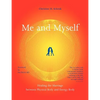 Me And Myself: Healing the Marriage Between Physical Body and Energy Body - Paperback
