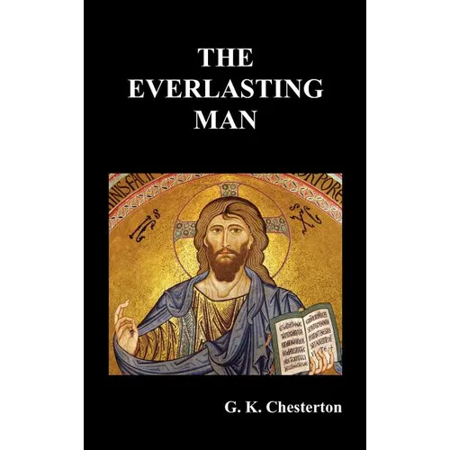 The Everlasting Man - Hardcover