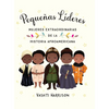 Pequeñas Líderes: Mujeres Extraordinarias de la Historia Afroamericana / Little Leaders: Bold Women in Black History - Hardcover