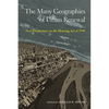 The Many Geographies of Urban Renewal: New Perspectives on the Housing Act of 1949 - Hardcover
