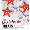 Christmas Treats: 50 Sweet Treats for the Festive Season - Hardcover