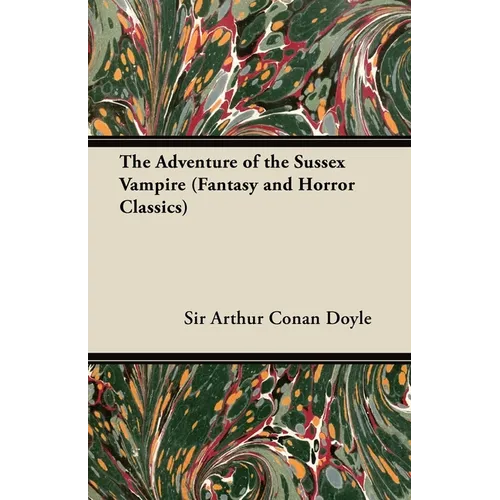 The Adventure of the Sussex Vampire; (Fantasy and Horror Classics) - Paperback