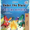 Under the Stars (English Spanish Bilingual Kids Book): Bilingual children's book - Hardcover