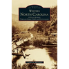 Western North Carolina: A Visual Journey Through Stereo Views and Photographs - Hardcover