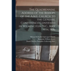 The Quadrennial Address of the Bishops of the A.M.E. Church to the General Conference Convened in Wilmington, N.C., May 4th, 1896 - Paperback