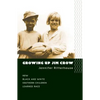 Growing Up Jim Crow: How Black and White Southern Children Learned Race - Paperback