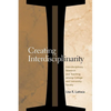 Creating Interdisciplinarity: Interdisciplinary Research and Teaching among College and University Faculty - Paperback