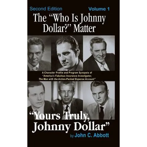 The "Who Is Johnny Dollar?" Matter Volume 1 (2nd Edition) (hardback) - Hardcover