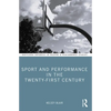 Sport and Performance in the Twenty-First Century - Paperback