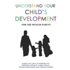 Understand Your Child's Development: For the Muslim Parent - Paperback
