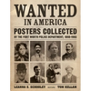 Wanted in America: Posters Collected by the Fort Worth Police Department, 1898-1903 - Hardcover