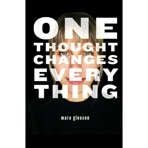 One Thought Changes Everything - Paperback