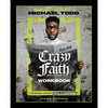 Crazy Faith Workbook: It's Only Crazy Until It Happens - Paperback