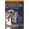 Rodgers & Hammerstein's Carousel: The Complete Book and Lyrics of the Broadway Musical - Paperback