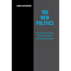 The New Politics: The Spirit and Fate of Conservatism and Progressivism - Paperback