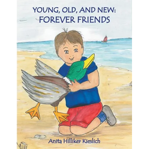 Young, Old, and New: Forever Friends - Paperback